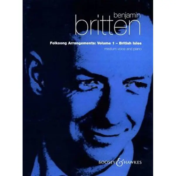Benjamin Britten: Folksong Arrangements Volume 1 - British Isles (Medium Voice & Piano)
