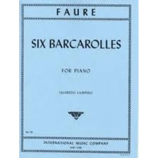 Faure - Six Barcarolles for Piano.