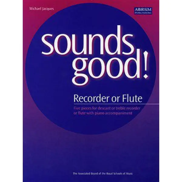 ABRSM: Sounds Good for Flute or Recorder - Michael Jacques