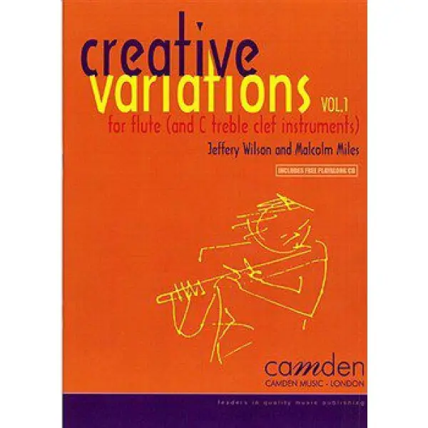 Creative Variations: Volume 1 for Flute (and C Treble Clef Instruments) CD Included - Jeffery Wilson & Malcolm Miles