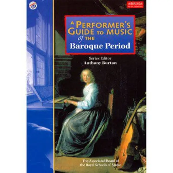 ABRSM: A Performer's Guide to Music of the Baroque Period (CD Included) - Anthony Burton