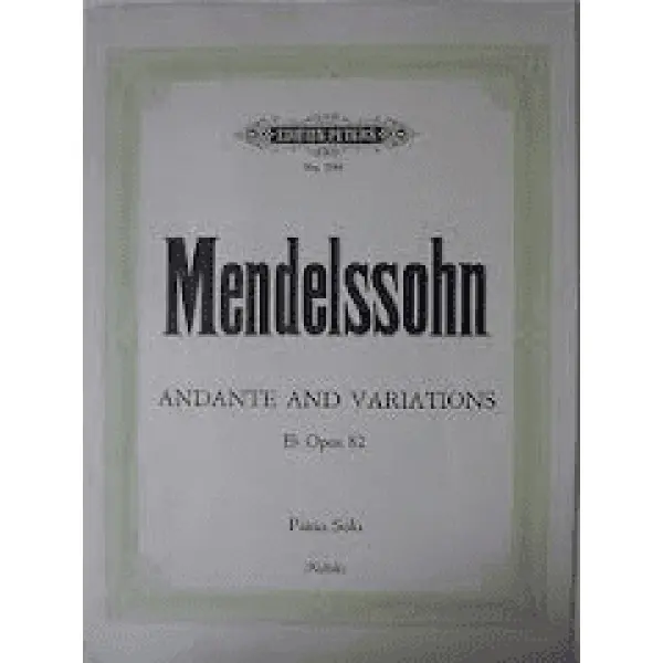 Mendelssohn - Andante and Variations in E-flat Op. 82 for Piano Solo.