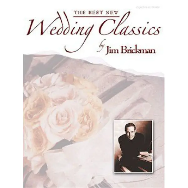 jim Brickman - The Best New Wedding Classics for Piano, Vocal and Guitar (PVG).