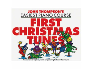 John Thompson's Easiest Piano Course - First Christmas Tunes