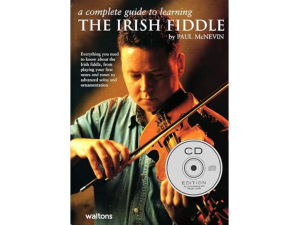 A Complete Guide to Learning: The Irish Fiddle - Paul McNevin (Audio Included)