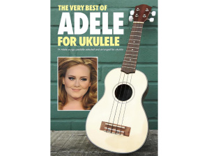 The Very Best of Adele for Ukulele