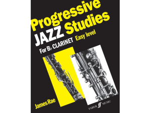 Progessive Jazz Studies For Bb Clarinet: Easy Level - James Rae