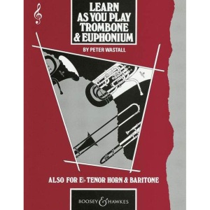 Learn As You Play Trombone and Euphonium - Treble Clef - Peter Wastall