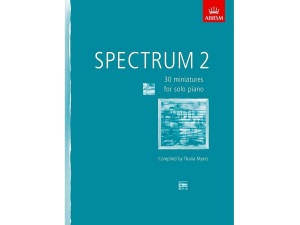 ABRSM - Spectrum 2 - 30 Miniatures for Solo Piano.