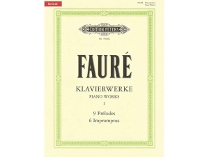 Faure - Klavierwerke / Piano Works Vol. 1: 9 Preludes, 6 Impromptus.