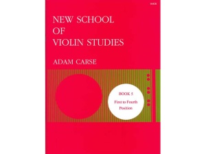 New School of Violin Studies - Book 5 - First to Fourth Positions - Adam Carse