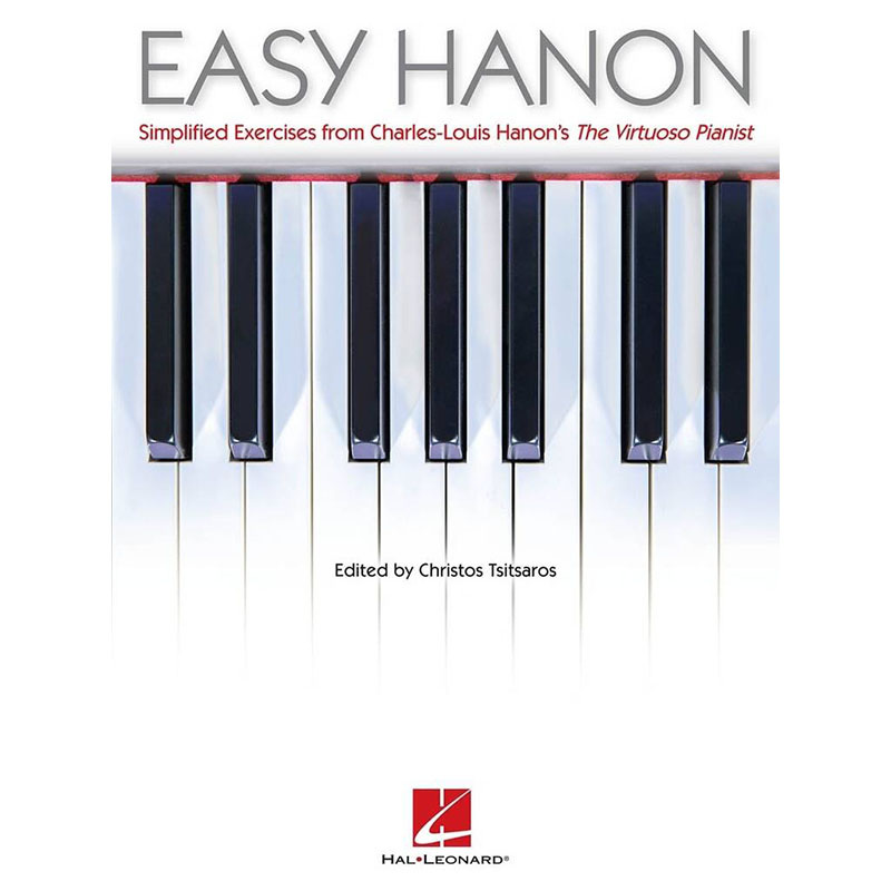 Easy Hanon -Simplified Exercises from Charles-Louis Hanon's The Virtuoso Pianist - Christos Tstsaros