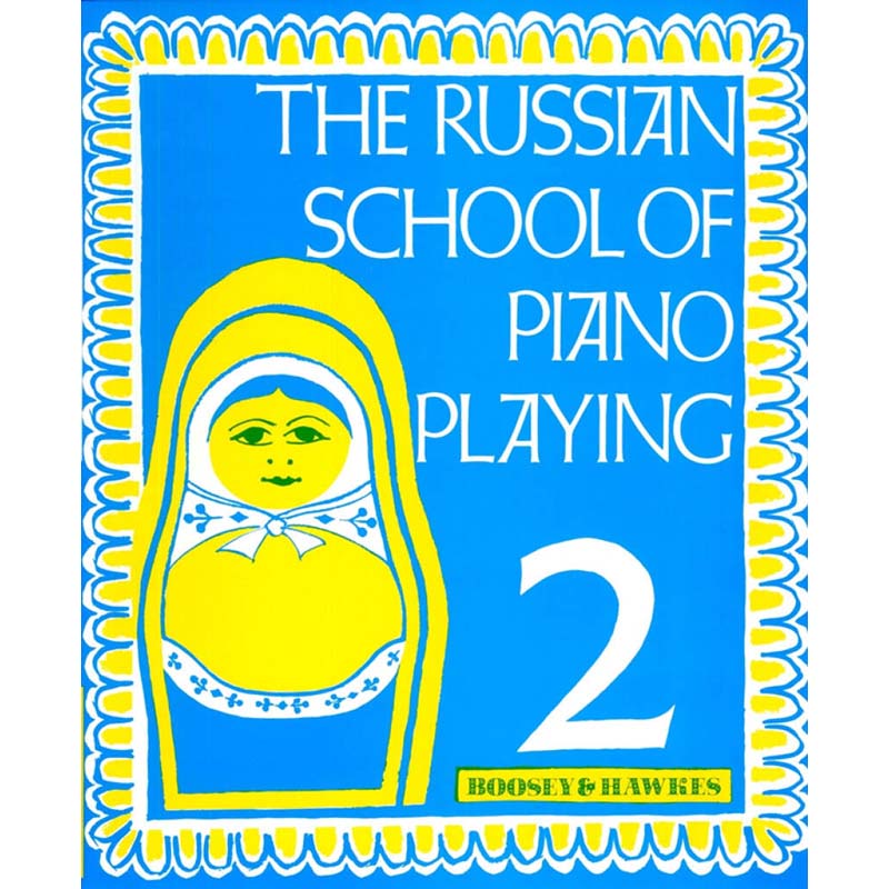 The Russian School Of Piano Playing - Volume 2