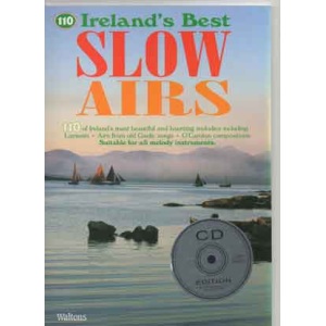 110 Ireland's Best Slow Airs (Suitable for all Melody Instruments).