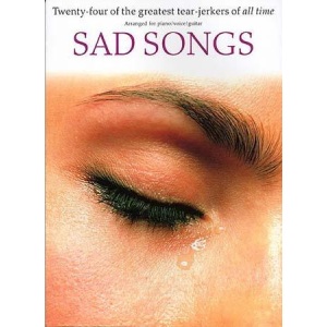 Sad Songs: 24 Of The Greatest Tearjerkers Of All Time - Piano,Vocal & Guitar (PVG)