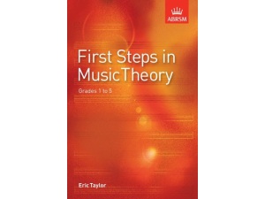 ABRSM - First Steps in Music Theory Grade 1-5 - Eric Taylor