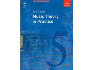 Music Theory in Practice - Grade 5 - Eric Taylor
