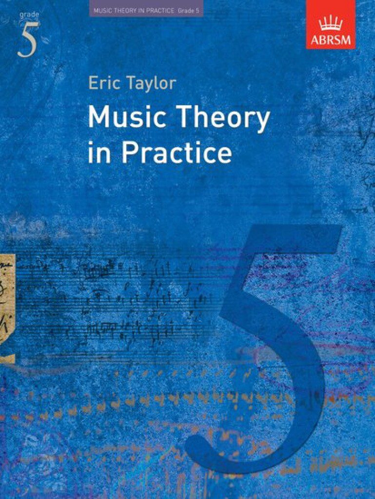 Music Theory in Practice - Grade 5 - Eric Taylor