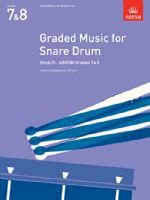 ABRSM: Graded Music for Snare Drum (Grades 7 & 8) - Kevin Hathway & Ian Wright