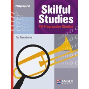 Philip Sparke: Skilful Studies For Trombone (40 Progressive Studies)