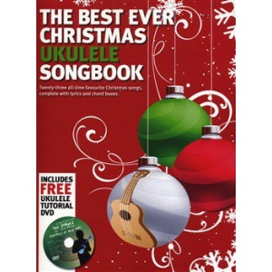 The Best Ever Christmas Ukulele SongBook (DVD Included)