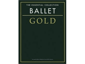 The Essential Collection Ballet Gold for Piano.