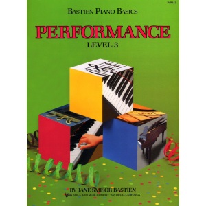 Bastien Piano Basics: Level 3 - Performance (for the 7-11 Year Old Beginner)