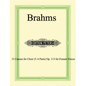 Brahms - 13 Canons for Choir (3–6 Parts) Op. 113 for Female Voices