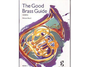 The Good Brass Guide: Horn, Book 1, Grades 1-4 - Richard Bissill