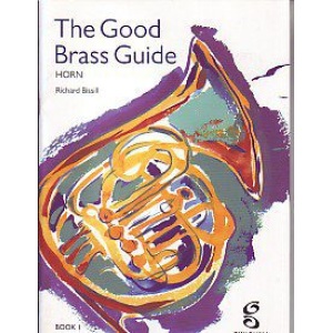 The Good Brass Guide: Horn, Book 1, Grades 1-4 - Richard Bissill