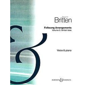 Benjamin Britten: Folksong Arrangements Volume 5 - British Isles (Voice and Piano)