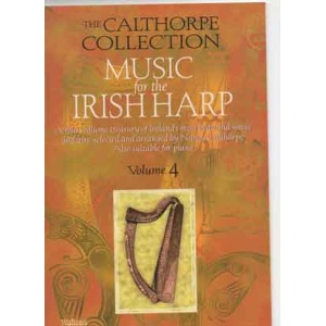 The Calthorpe Music Collection for the Irish Harp Volume 4