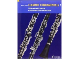 Clarinet Fundamentals 1: Sound and Articulation - Reiner Wehle