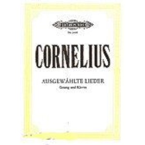 Cornelius: Ausgewahlte Lieder / Selected Songs - Voice and Piano