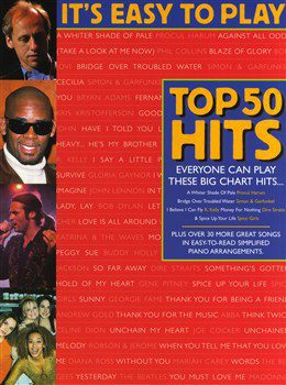 It's Easy to Play Top 50 Hits for Piano, Voice and Guitar (PVG).