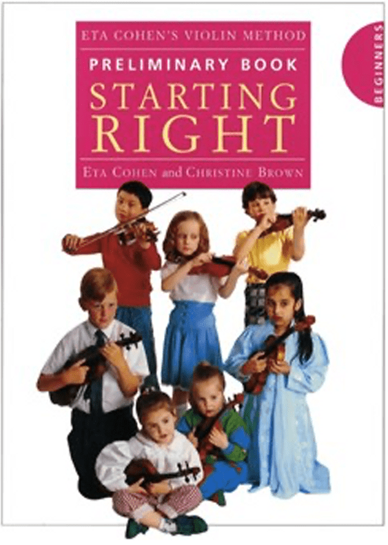 Eta Cohen's Violin Method: Preliminary Book Starting Right - Eta Cohen & Christine Brown