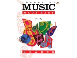 Theory Of Music Made Easy - Grade 4 - Lina Ng