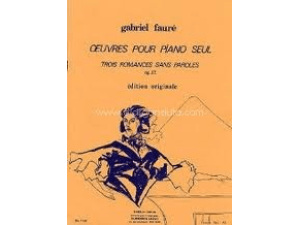 Faure 3 Romances sans paroles, op. 17, piano 