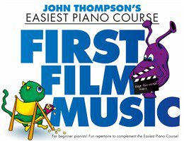 John Thompson's Easiest Piano Course - First Film Music