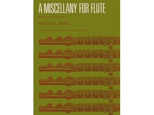 ABRSM: A Miscellany for Flute Book 1 - Michael Rose