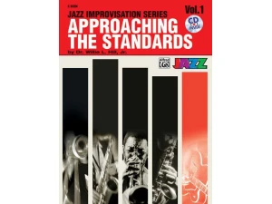 Jazz Improvisation Series: Approaching the Standards Vol. 1 for C Instruments (Flute, Violin, etc.) CD Included - Dr. Willie Hill