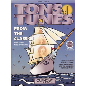 Tons of Tunes From The Classics: Flute/Oboe (CD Included) - Amy Adam & Mike Hannickel