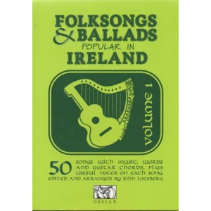 Folksongs And Ballads Popular In Ireland Vol.1 - Edited and Arranged by John Loesberg.