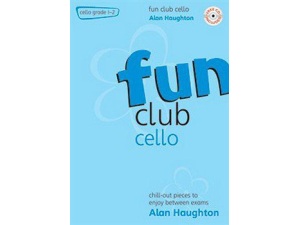 Fun Club: Cello Grade 1-2 (CD Included) - Alan Haughton