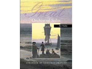 Great Orchestral Solos for Violin - Geoffrey Pratley