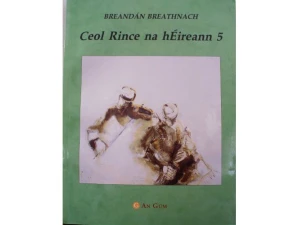 Ceol Rince na hEireann 5 An Gum 