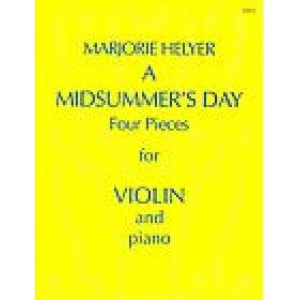A Midsummer's Day: Four Pieces for Violin and Piano - Majorie Helyer