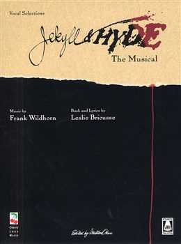 Jekyll & Hyde The Musical: Piano, Vocal & Guitar (PVG) - Frank Wildhorn & Leslie Brieusse