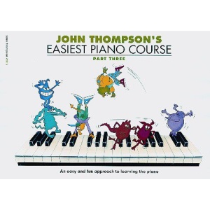 John Thompson's Easiest Piano Course Part 3