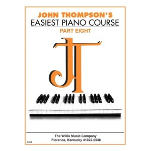 John Thompson's Easiest Piano Course Part 8